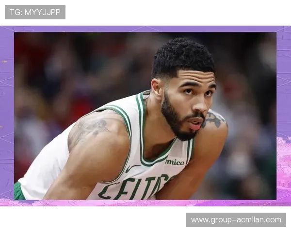 凯尔特人塔图姆爆发砍下30分，连续拉开分差